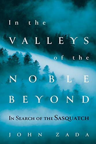 Book Cover In the Valleys of the Noble Beyond: In Search of the Sasquatch