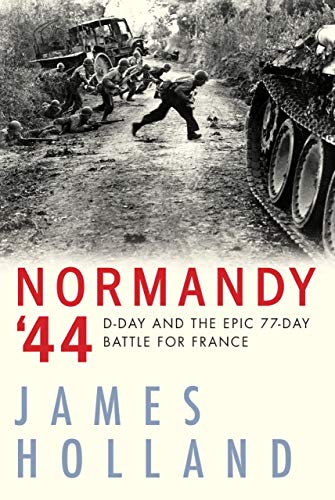 Book Cover Normandy '44: D-Day and the Epic 77-Day Battle for France