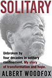 Solitary: A Biography (National Book Award Finalist; Pulitzer Prize Finalist)