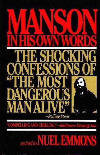 Book Cover Manson in His Own Words: The Shocking Confessions of 'The Most Dangerous Man Alive'