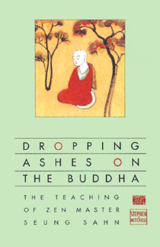 Book Cover Dropping Ashes on the Buddha: The Teachings of Zen Master Seung Sahn