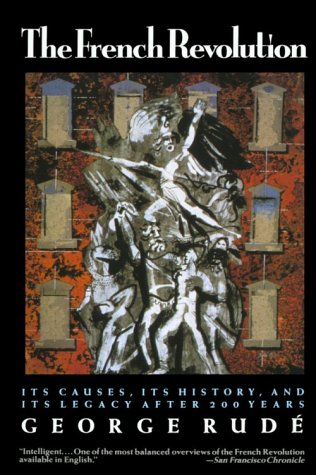 The French Revolution: Its Causes, Its History and Its Legacy After 200 Years
