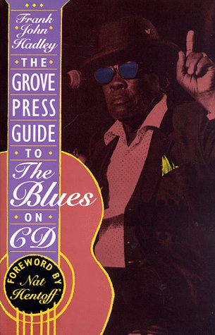 The Grove Press Guide to the Blues on CD