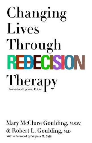 Changing Lives Through Redecision Therapy