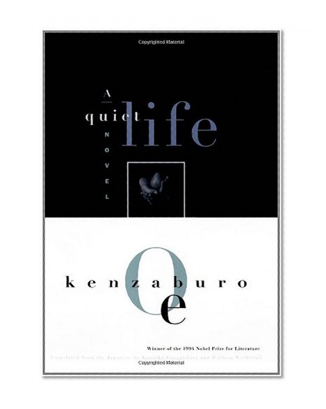 A Quiet Life (OE, Kenzaburo)
