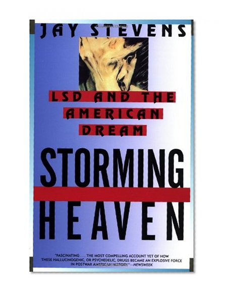 Storming Heaven: LSD and the American Dream