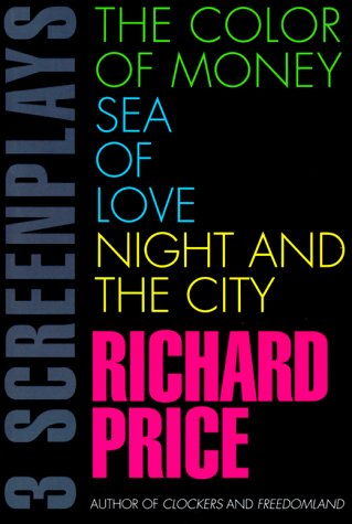 Color of Money, Sea of Love, Night and the City: Three Screenplays