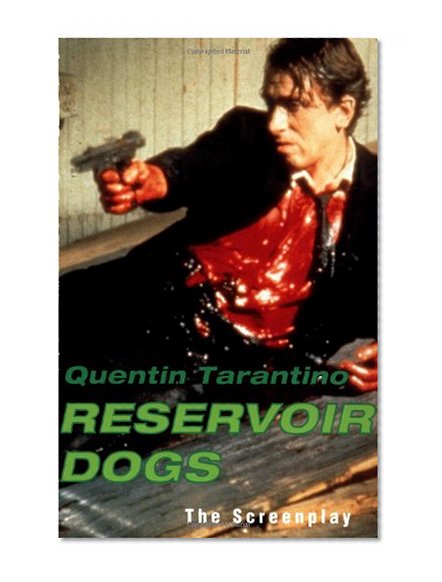 Reservoir Dogs: The Screenplay