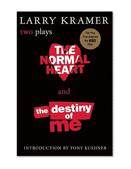 The Normal Heart and the Destiny of Me