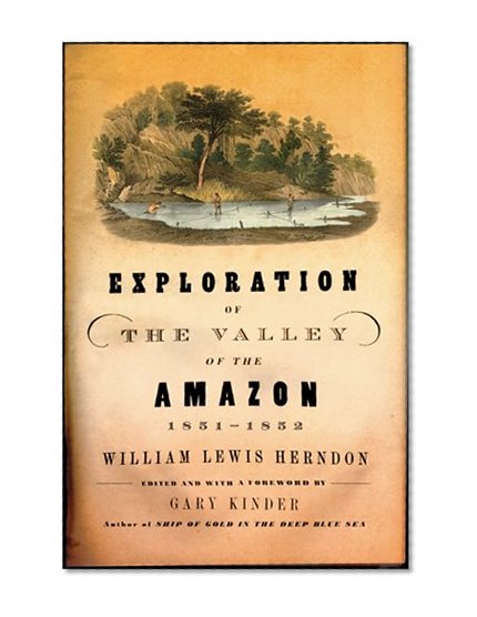 Exploration of the Valley of the Amazon