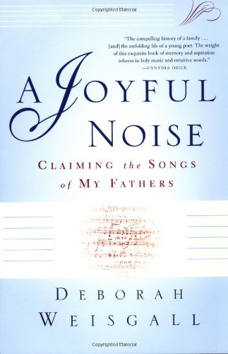 A Joyful Noise: Claiming the Songs of My Fathers