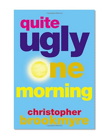 Quite Ugly One Morning