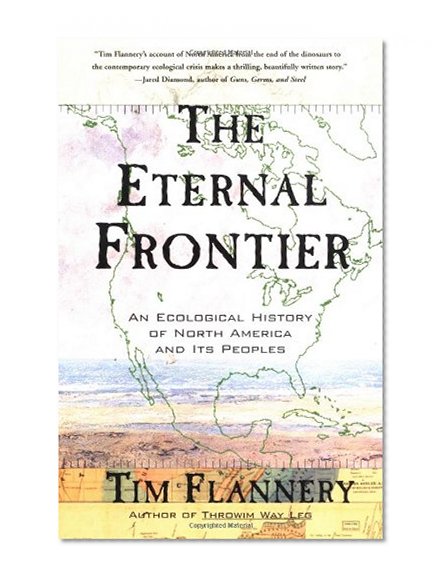 The Eternal Frontier: An Ecological History of North America and Its Peoples