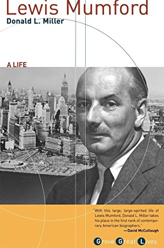 Lewis Mumford: A Life (Grove Great Lives)