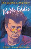 It's Me, Eddie: A Fictional Memoir (An Evergreen book)