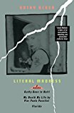 Literal Madness: Three Novels: Kathy Goes to Haiti; My Death My Life by Pier Paolo Pasolini; Florida (Acker, Kathy)