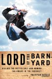Lord of the Barnyard: Killing the Fatted Calf and Arming the Aware in the Cornbelt