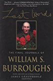Last Words: The Final Journals of William S. Burroughs