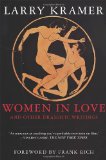 Women in Love and Other Dramatic Writings: Women in Love, Sissies' Scrapbook, A Minor Dark Age, Just Say No, The Farce in Just Saying No