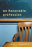 An Honorable Profession: A Novel