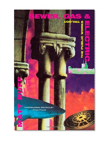 Sewer, Gas and Electric: The Public Works Trilogy (Public Works Trilogy)