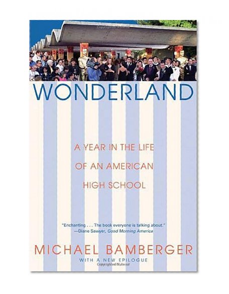 Wonderland: A Year in the Life of an American High School