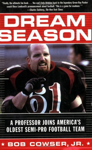 Dream Season: A Professor Joins America's Oldest Semi-Pro Football Team