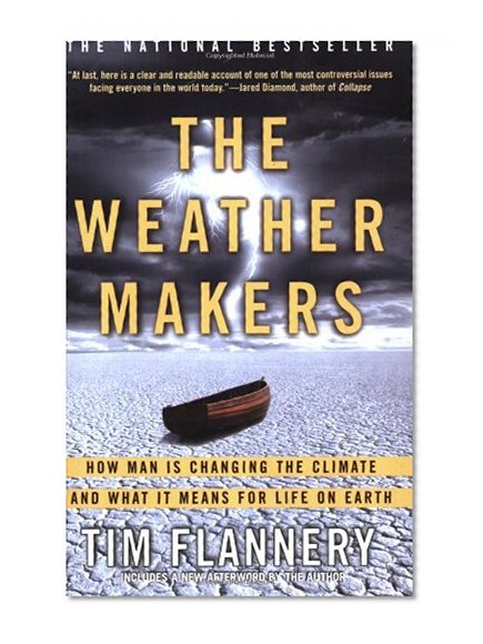 Book Cover The Weather Makers: How Man Is Changing the Climate and What It Means for Life on Earth