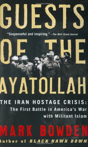 Book Cover Guests of the Ayatollah: The Iran Hostage Crisis: The First Battle in America's War with Militant Islam
