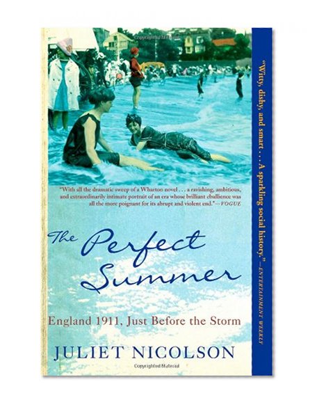 The Perfect Summer: England 1911, Just Before the Storm