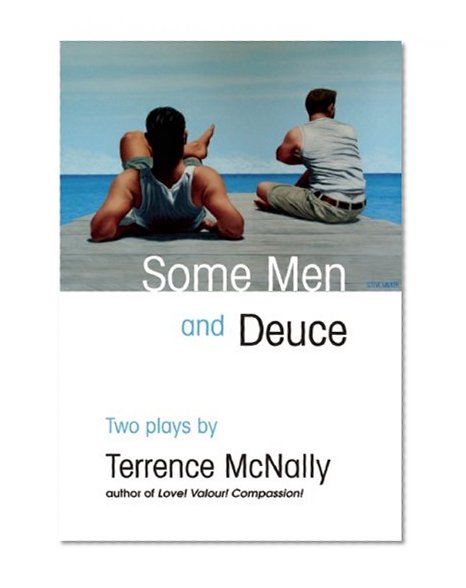 Some Men and Deuce: Two Plays