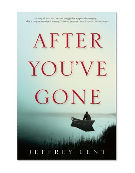 After You've Gone: A Novel