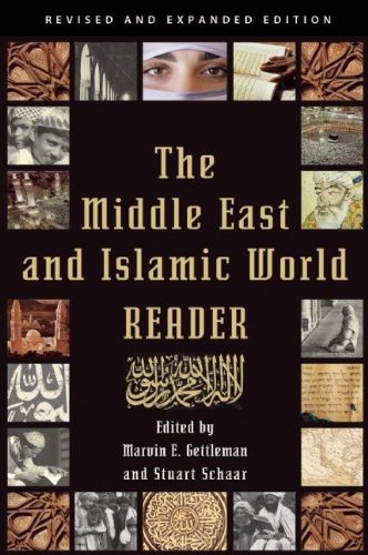 The Middle East and Islamic World Reader: An Historical Reader for the 21st Century