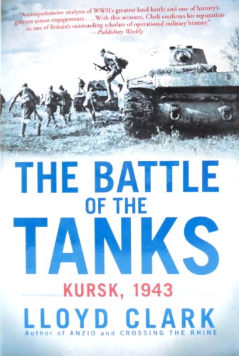 The Battle of the Tanks: Kursk, 1943