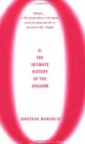 O: The Intimate History of the Orgasm