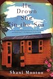 He Drown She in the Sea: A Novel