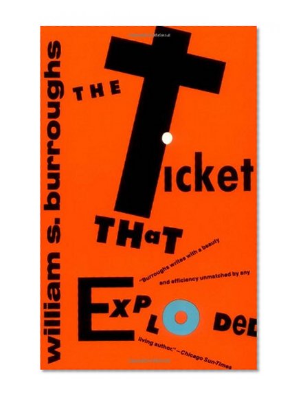 The Ticket That Exploded (Burroughs, William S.)