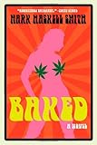 Baked: A Novel