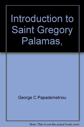 Introduction to Saint Gregory Palamas,
