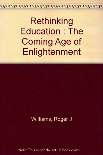 Rethinking education: The coming age of enlightenment