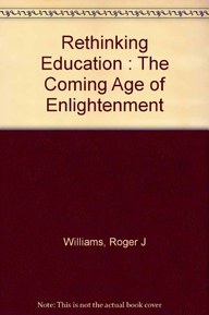 Rethinking education: The coming age of enlightenment
