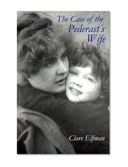 The Case of the Pederast's Wife