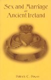 Sex and Marriage in Ancient Ireland
