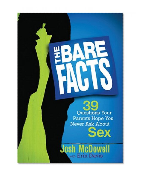 Book Cover The Bare Facts: 39 Questions Your Parents Hope You Never Ask About Sex