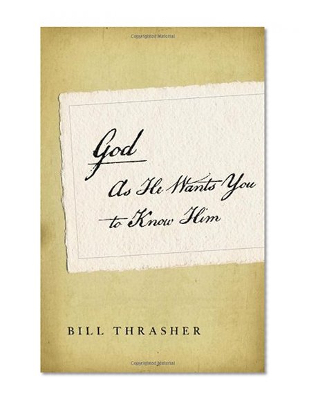 God as He Wants You to Know Him