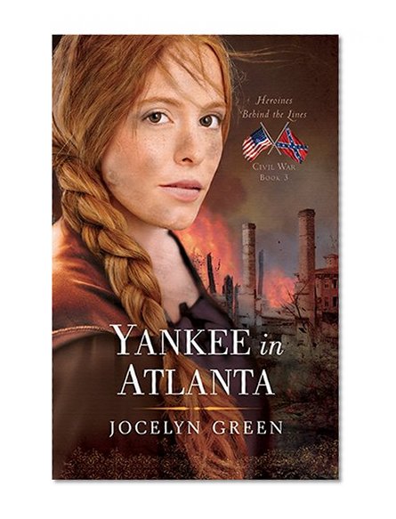 Yankee in Atlanta (Heroines Behind the Lines)