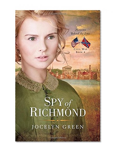 Book Cover Spy of Richmond (Heroines Behind the Lines)