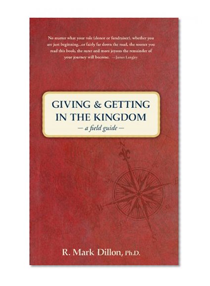 Giving and Getting in the Kingdom: A Field Guide