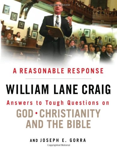 Book Cover A Reasonable Response: Answers to Tough Questions on God, Christianity, and the Bible