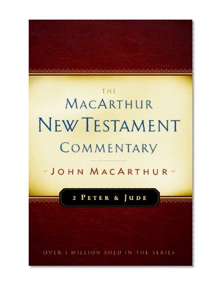 2 Peter and Jude MacArthur New Testament Commentary (Macarthur New Testament Commentary Serie)